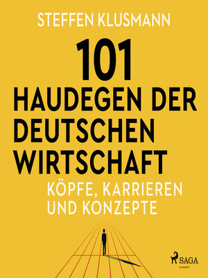 cover image of 101 Haudegen der deutschen Wirtschaft--Köpfe, Karrieren und Konzepte